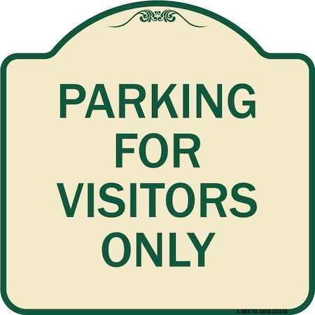 Signmission Parking for Visitors Only Heavy-Gauge Aluminum Architectural Sign, 18" x 18", TG-1818-23440 A-DES-TG-1818-23440